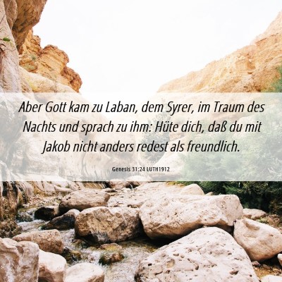 Picture 06 - Genesis 31:24 LUTH1912 - Aber Gott kam zu Laban, dem Syrer, im Traum des - Bible Verse Picture