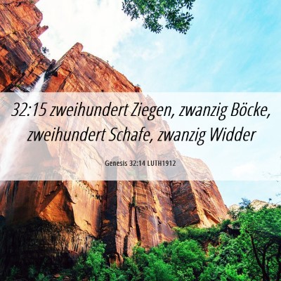 Picture 06 - Genesis 32:14 LUTH1912 - 32:15 zweihundert Ziegen, zwanzig Böcke, - Bible Verse Picture