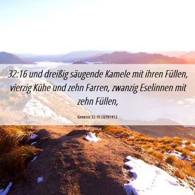 Picture 06 - Genesis 32:15 LUTH1912 - 32:16 und dreißig säugende Kamele mit ihren - Bible Verse Picture