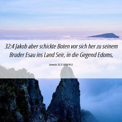 Picture 06 - Genesis 32:3 LUTH1912 - 32:4 Jakob aber schickte Boten vor sich her zu - Bible Verse Picture