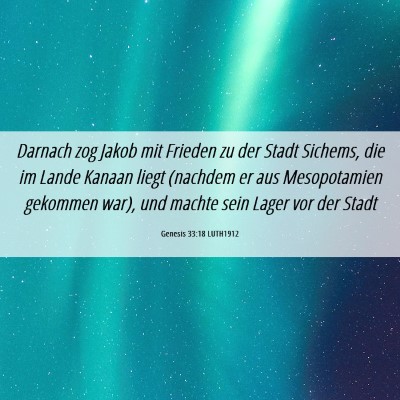 Picture 06 - Genesis 33:18 LUTH1912 - Darnach zog Jakob mit Frieden zu der Stadt - Bible Verse Picture