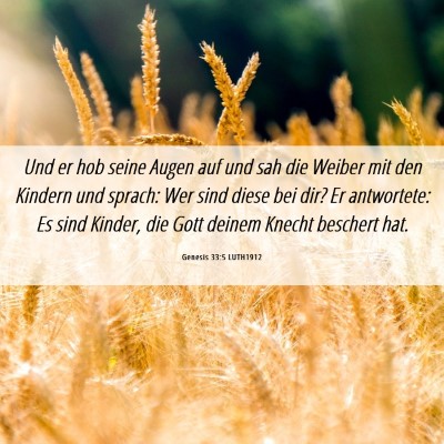 Picture 06 - Genesis 33:5 LUTH1912 - Und er hob seine Augen auf und sah die Weiber mit - Bible Verse Picture