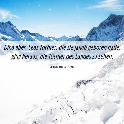 Picture 06 - Genesis 34:1 LUTH1912 - Dina aber, Leas Tochter, die sie Jakob geboren - Bible Verse Picture