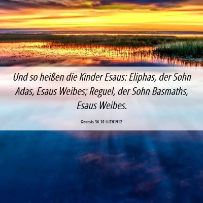 Picture 06 - Genesis 36:10 LUTH1912 - Und so heißen die Kinder Esaus: Eliphas, der - Bible Verse Picture