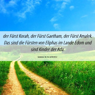 Picture 06 - Genesis 36:16 LUTH1912 - der Fürst Korah, der Fürst Gaetham, der Fürst - Bible Verse Picture