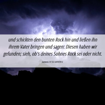 Picture 06 - Genesis 37:32 LUTH1912 - und schickten den bunten Rock hin und ließen ihn - Bible Verse Picture