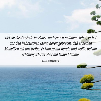 Picture 06 - Genesis 39:14 LUTH1912 - rief sie das Gesinde im Hause und sprach zu - Bible Verse Picture