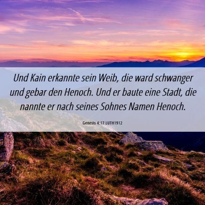 Picture 06 - Genesis 4:17 LUTH1912 - Und Kain erkannte sein Weib, die ward schwanger - Bible Verse Picture