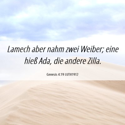 Picture 06 - Genesis 4:19 LUTH1912 - Lamech aber nahm zwei Weiber; eine hieß Ada, die - Bible Verse Picture