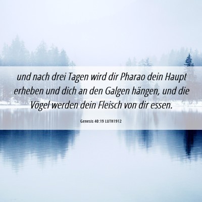 Picture 06 - Genesis 40:19 LUTH1912 - und nach drei Tagen wird dir Pharao dein Haupt - Bible Verse Picture