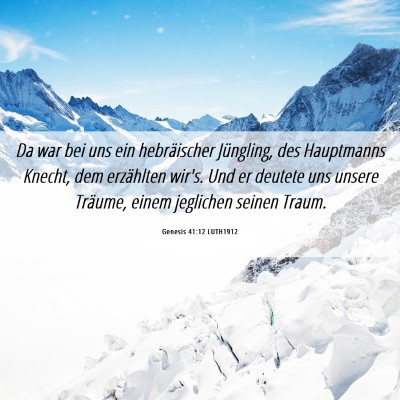 Picture 06 - Genesis 41:12 LUTH1912 - Da war bei uns ein hebräischer Jüngling, des - Bible Verse Picture