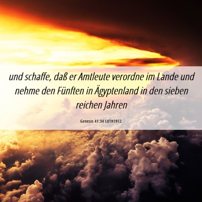 Picture 06 - Genesis 41:34 LUTH1912 - und schaffe, daß er Amtleute verordne im Lande - Bible Verse Picture