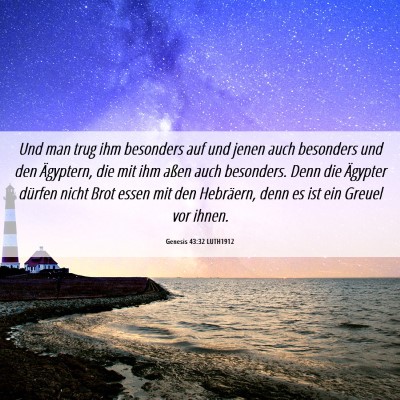 Picture 06 - Genesis 43:32 LUTH1912 - Und man trug ihm besonders auf und jenen auch - Bible Verse Picture