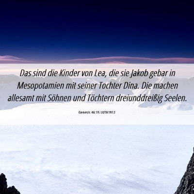 Picture 06 - Genesis 46:15 LUTH1912 - Das sind die Kinder von Lea, die sie Jakob gebar - Bible Verse Picture