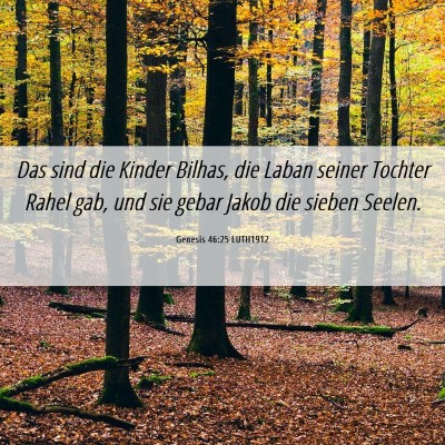 Picture 06 - Genesis 46:25 LUTH1912 - Das sind die Kinder Bilhas, die Laban seiner - Bible Verse Picture