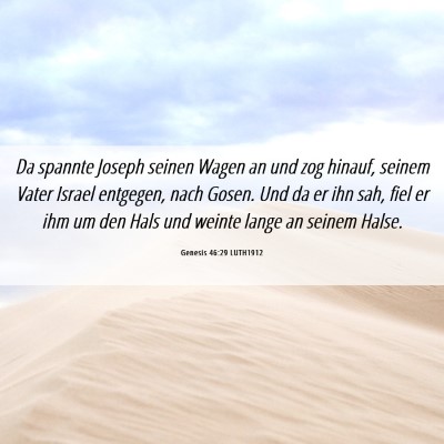 Picture 06 - Genesis 46:29 LUTH1912 - Da spannte Joseph seinen Wagen an und zog hinauf, - Bible Verse Picture