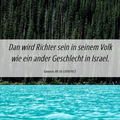 Picture 06 - Genesis 49:16 LUTH1912 - Dan wird Richter sein in seinem Volk wie ein - Bible Verse Picture