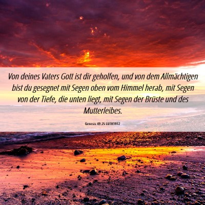 Picture 06 - Genesis 49:25 LUTH1912 - Von deines Vaters Gott ist dir geholfen, und von - Bible Verse Picture