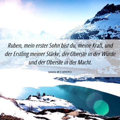 Picture 06 - Genesis 49:3 LUTH1912 - Ruben, mein erster Sohn bist du, meine Kraft, und - Bible Verse Picture