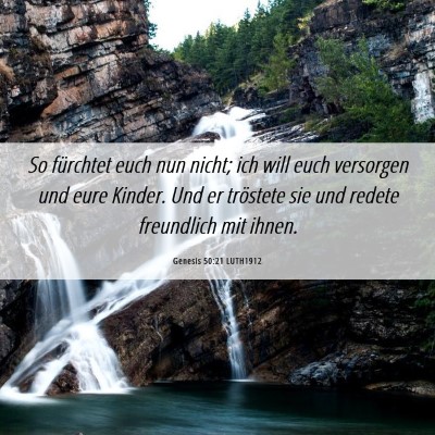 Picture 06 - Genesis 50:21 LUTH1912 - So fürchtet euch nun nicht; ich will euch - Bible Verse Picture