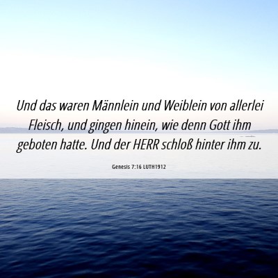 Picture 06 - Genesis 7:16 LUTH1912 - Und das waren Männlein und Weiblein von allerlei - Bible Verse Picture