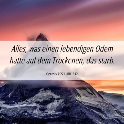 Picture 06 - Genesis 7:22 LUTH1912 - Alles, was einen lebendigen Odem hatte auf dem - Bible Verse Picture