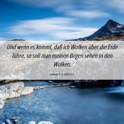 Picture 06 - Genesis 9:14 LUTH1912 - Und wenn es kommt, daß ich Wolken über die Erde - Bible Verse Picture