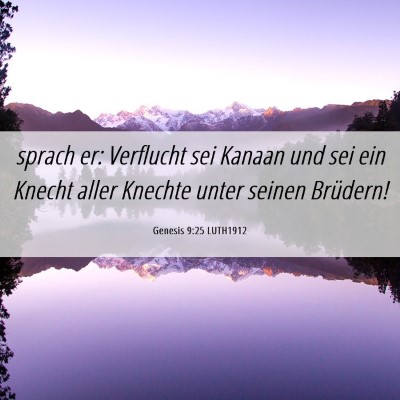 Picture 06 - Genesis 9:25 LUTH1912 - sprach er: Verflucht sei Kanaan und sei ein - Bible Verse Picture
