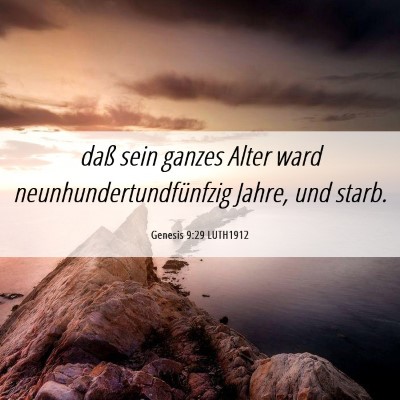 Picture 06 - Genesis 9:29 LUTH1912 - daß sein ganzes Alter ward - Bible Verse Picture
