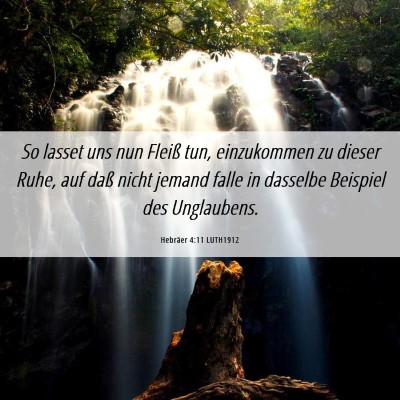 Picture 06 - Hebräer 4:11 LUTH1912 - So lasset uns nun Fleiß tun, einzukommen zu - Bible Verse Picture