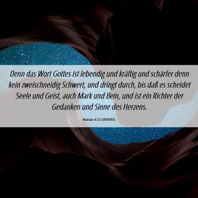 Picture 06 - Hebräer 4:12 LUTH1912 - Denn das Wort Gottes ist lebendig und kräftig - Bible Verse Picture