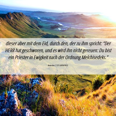 Picture 06 - Hebräer 7:21 LUTH1912 - dieser aber mit dem Eid, durch den, der zu ihm - Bible Verse Picture