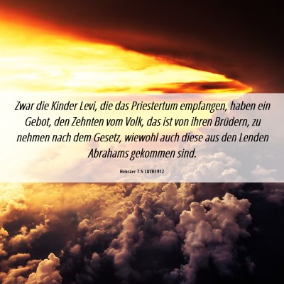 Picture 06 - Hebräer 7:5 LUTH1912 - Zwar die Kinder Levi, die das Priestertum - Bible Verse Picture