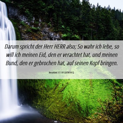 Picture 06 - Hesekiel 17:19 LUTH1912 - Darum spricht der Herr HERR also; So wahr ich - Bible Verse Picture