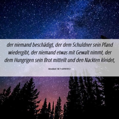 Picture 06 - Hesekiel 18:7 LUTH1912 - der niemand beschädigt, der dem Schuldner sein - Bible Verse Picture