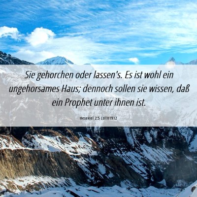 Picture 06 - Hesekiel 2:5 LUTH1912 - Sie gehorchen oder lassen's. Es ist wohl ein - Bible Verse Picture