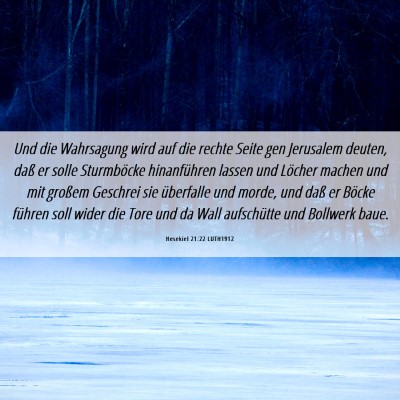 Picture 06 - Hesekiel 21:22 LUTH1912 - Und die Wahrsagung wird auf die rechte Seite gen - Bible Verse Picture
