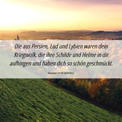 Picture 06 - Hesekiel 27:10 LUTH1912 - Die aus Persien, Lud und Lybien waren dein - Bible Verse Picture