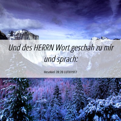 Picture 06 - Hesekiel 28:20 LUTH1912 - Und des HERRN Wort geschah zu mir und - Bible Verse Picture