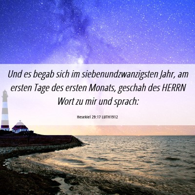 Picture 06 - Hesekiel 29:17 LUTH1912 - Und es begab sich im siebenundzwanzigsten Jahr, - Bible Verse Picture