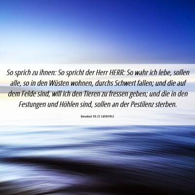 Picture 06 - Hesekiel 33:27 LUTH1912 - So sprich zu ihnen: So spricht der Herr HERR: So - Bible Verse Picture