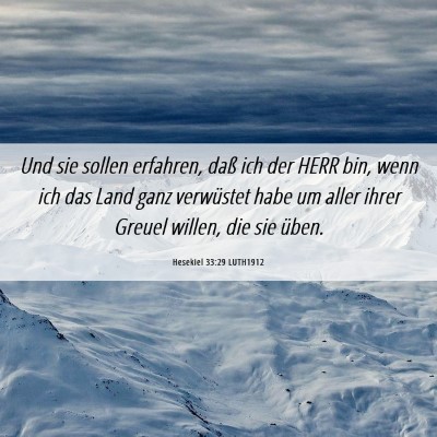 Picture 06 - Hesekiel 33:29 LUTH1912 - Und sie sollen erfahren, daß ich der HERR bin, - Bible Verse Picture