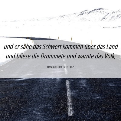 Picture 06 - Hesekiel 33:3 LUTH1912 - und er sähe das Schwert kommen über das Land - Bible Verse Picture