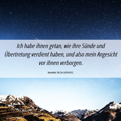 Picture 06 - Hesekiel 39:24 LUTH1912 - Ich habe ihnen getan, wie ihre Sünde und - Bible Verse Picture