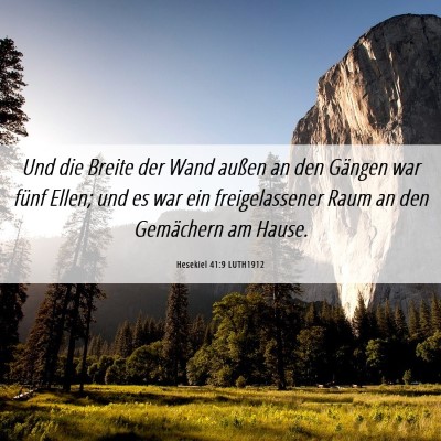 Picture 06 - Hesekiel 41:9 LUTH1912 - Und die Breite der Wand außen an den Gängen war - Bible Verse Picture