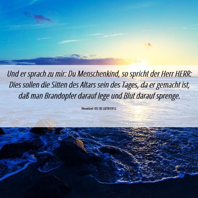 Picture 06 - Hesekiel 43:18 LUTH1912 - Und er sprach zu mir: Du Menschenkind, so spricht - Bible Verse Picture