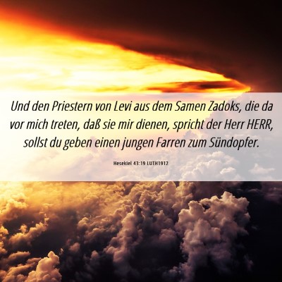 Picture 06 - Hesekiel 43:19 LUTH1912 - Und den Priestern von Levi aus dem Samen Zadoks, - Bible Verse Picture