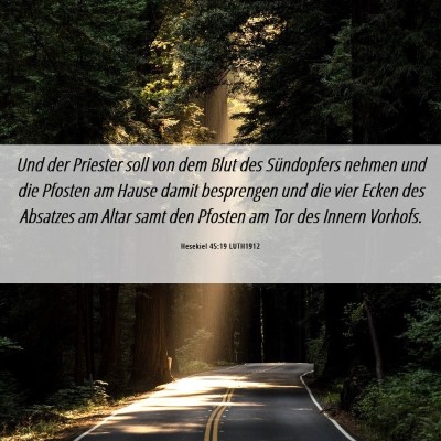 Picture 06 - Hesekiel 45:19 LUTH1912 - Und der Priester soll von dem Blut des - Bible Verse Picture