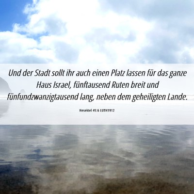 Picture 06 - Hesekiel 45:6 LUTH1912 - Und der Stadt sollt ihr auch einen Platz lassen - Bible Verse Picture