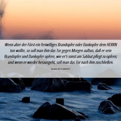 Picture 06 - Hesekiel 46:12 LUTH1912 - Wenn aber der Fürst ein freiwilliges Brandopfer - Bible Verse Picture